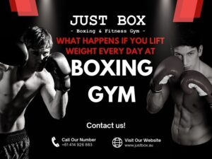 What Happens To Your Body If You Lift Weights Every Day and Box at a Boxing Gym in Adelaide?