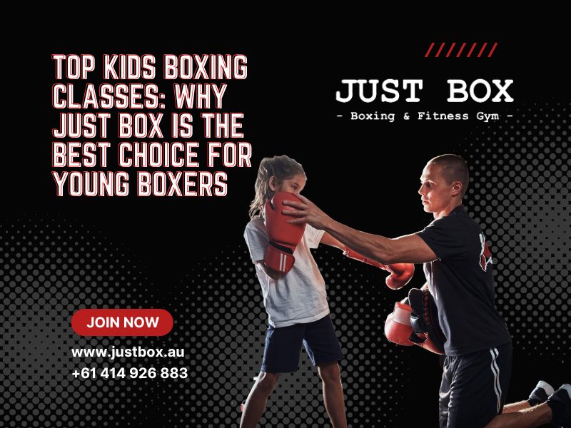 Top Kids Boxing Classes in Adelaide: Why Just Box Is the Best Choice for Young Boxers