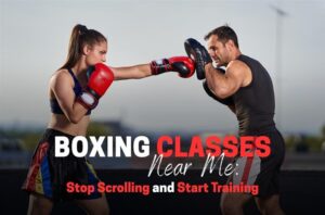 Boxing Classes Near Me: Stop Scrolling and Start Training